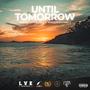 Until tomorrow (feat. Tiago Vasquez, LOCVHONTVS & Cash Jr) [Explicit]