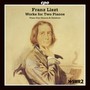 LISZT, F.: Works for 2 Pianos (Genova and Dimitrov Piano Duo)