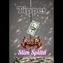 Tipper (feat. Slim Spitta) [Explicit]