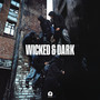 Wicked & Dark (Explicit)