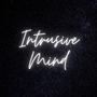 Intrusive Mind (Explicit)