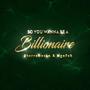 Billionaire (feat. PterraDacto) [Explicit]