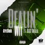 Dealin' Wit (feat. Big Gwalla) [Explicit]