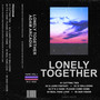 The Lonely Together Tape (Explicit)