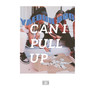 Can I Pull Up (Explicit)