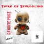 Tired of Struggling (Explicit)