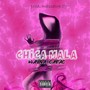 Chica Mala (Explicit)