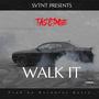 Walk It (Explicit)