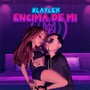 Encima de Mi (feat. Yow Fade) [Explicit]