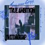 TRUE AMBITION (Explicit)