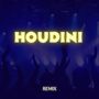 Catch Me or I Go Houdini (Houdini Remix)