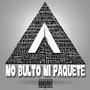 No Bulto Ni Paquete (Explicit)
