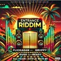 Entrance Riddim (Explicit)