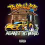 Trappalee Against The World (Explicit)