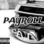 PAYROLL (feat. XYDEPYNE, XYSKIIIE, JOEY ZAZZA, BLAQ RUSSIAN & JAY PLUGO) [Explicit]