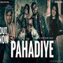 Pahadiye (feat. Aryan Arora, Abhay Thakur & Bharatbrit)