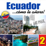 Ecuador... Cómo Te Añoro!, Vol. 2