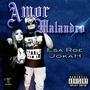 Amor Malandro (feat. Esa Roe) [Explicit]