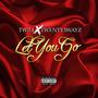 Let you Go (feat. Twenty3wayz) [Explicit]