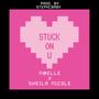 Stuck on U (feat. Sheila Nicole) [Explicit]