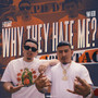 Why They Hate Me? (Explicit)