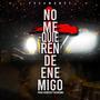 No me quieren de enemigo (Explicit)