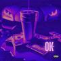 ok (feat. 8dri) [Explicit]