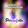 Nadie Es para Siempre