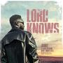 Lord knows (feat. Bar nyesom wike (mnst FCT)) [Explicit]