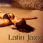 Latin Jazz – Latin Music Nightclub Sensuality Beats Latin Dance Ballroom Nights