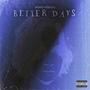 Better Days (Explicit)