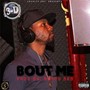 Bout Me (Explicit)