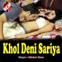 Khol Deni Sariya