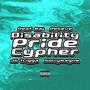 Disability Pride Cypher (Explicit)