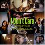 I Don't Care - Still Don't Care Pack (Explicit)