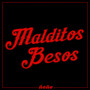 Malditos Besos