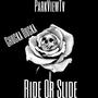 Ride Or Slide (Explicit)