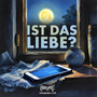 Ist das Liebe?