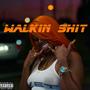 Walkin **** (Explicit)