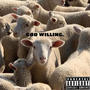 God Willing (Explicit)