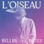 L'Oiseau (Explicit)