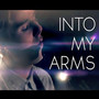 Into My Arms