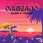 Obrigado (feat. TRIPLEA) [Explicit]