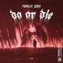 DO OR DIE (Explicit)