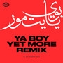 Ya Boy (Yet More Remix) [Explicit]