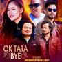 OKAY TATA BYE (Krishna Bhattarai & Melina Rai)