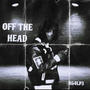 Off The Head (Explicit)