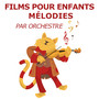 Films Pour Enfants Mélodies (par orchestre)