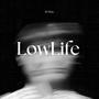 LowLife (Explicit)