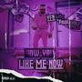 How You Like Me Now (feat. Ehalf Amilli) [Explicit]